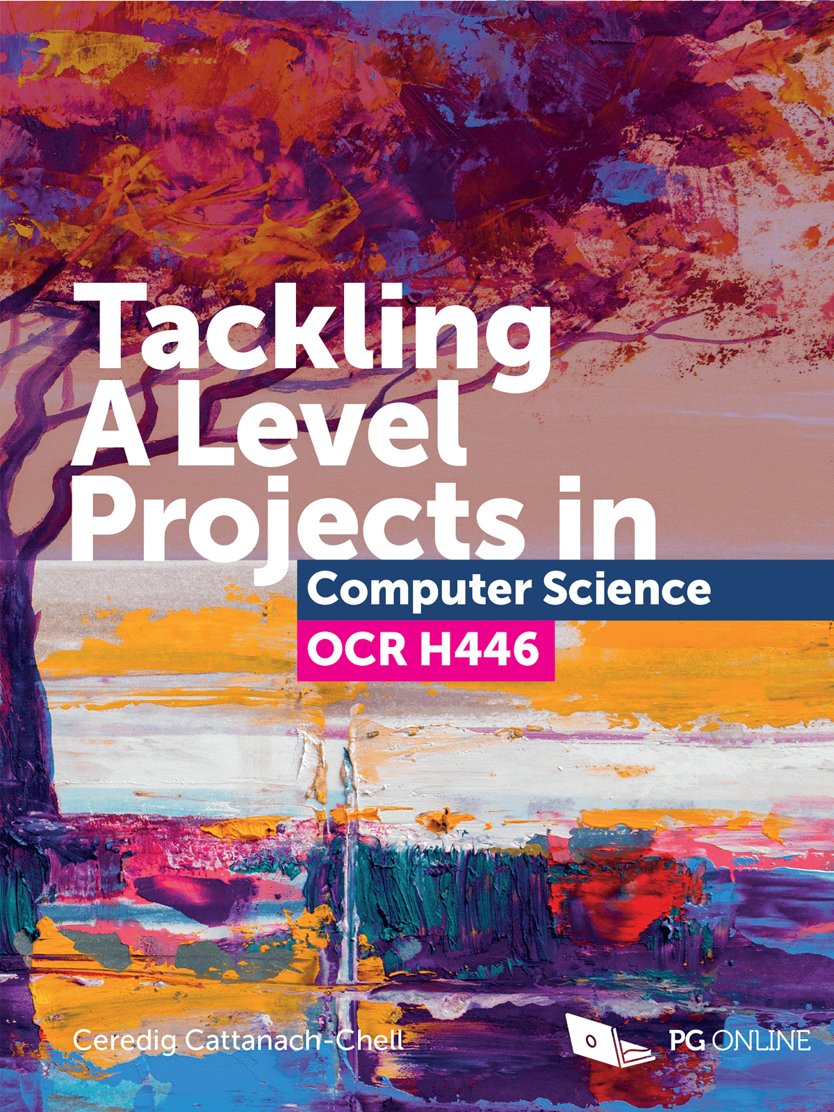 Tackling A Level projects in Computer Science Specifically for OCR H446 cover